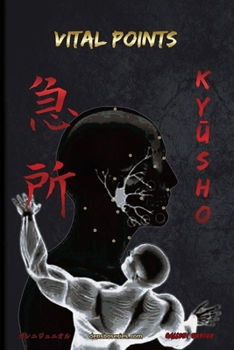 Paperback Ky&#362;sho - Vital Points: Vital Points based on Kopp&#333; Jutsu and Ninjutsu Book