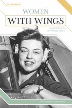 Library Binding Women with Wings: Women Pilots of World War II Book