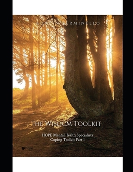 Paperback The Wisdom Toolkit: HOPE Mental Health Specialists Coping Toolkit- Part 1 Book