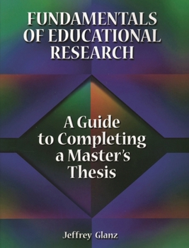 Paperback Fundamentals of Educational Research: A Guide to Completing a Master's Thesis Book