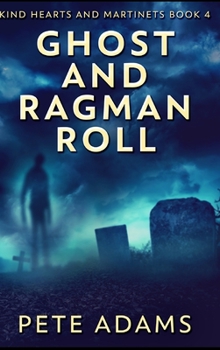 Ghost And Ragman Roll: Spectre Or Spook? - Book #4 of the Kind Hearts And Martinets