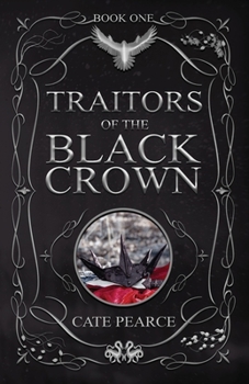 Traitors of the Black Crown - Book #1 of the Black Crown