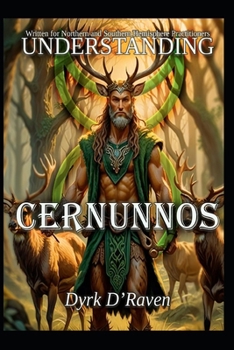 Understanding Cernunnos (Understanding Deities)