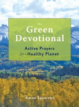 Paperback The Green Devotional: Active Prayers for a Healthy Planet Book