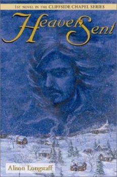 Paperback Heaven Sent (Cliffside Chapel, Book 1) Book