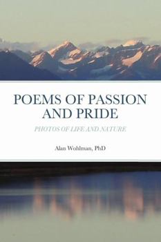 Paperback Poems of Passion and Pride: Photos of Life and Nature Book