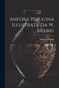 Paperback Anfora Perugina Illustrata Da W. Helbig Book