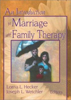 Paperback An Introduction to Marriage and Family Therapy Book