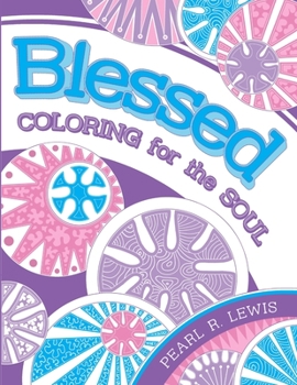 Blessed: Coloring for the Soul