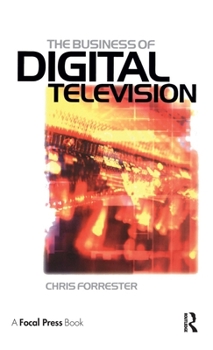 Hardcover The Business of Digital Television Book