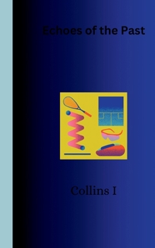 Paperback Echoes of the Past Book
