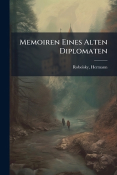 Paperback Memoiren Eines Alten Diplomaten [German] Book
