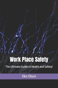 Paperback Work Place Safety: The Ultimate Guide to Health and Safety! Book
