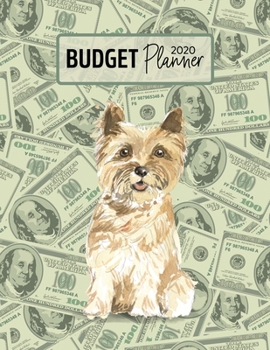 Budget Planner 2020: Monthly Budget Planner Organizer - Bills Expenses Savings Debt - Cairn Terrier (Track Your Money & Spending - Funny Dog Lover & Owner)