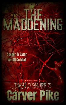 Paperback The Maddening: Diablo Snuff 3 Book