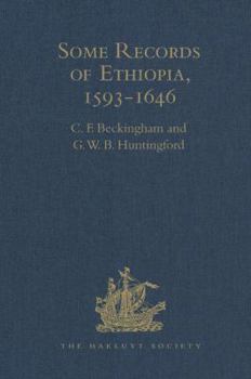 Hardcover Some Records of Ethiopia, 1593-1646: Being Extracts from the History of High Ethiopia or Abassia by Manoel de Almeida Together with Bahrey's History o Book