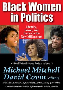 Paperback Black Women in Politics: Identity, Power, and Justice in the New Millennium Book
