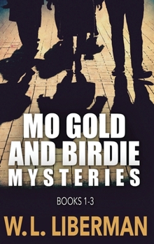 Hardcover Mo Gold And Birdie Mysteries - Books 1-3 Book