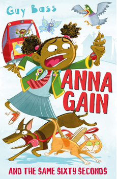 Paperback Anna Gain and the Same Sixty Seconds Book