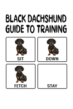 Paperback Black Dachshund Guide To Training: Black Dachshund Lined Journal Notebook Book