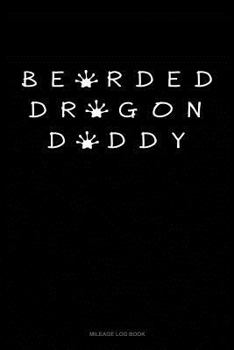 Paperback Bearded Dragon Daddy: Mileage Log Book