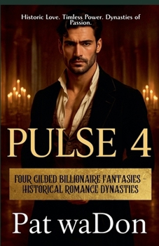 Paperback Pulse 4: Four Gilded Billionaire Fantasies Book