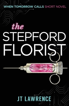 Paperback The Stepford Florist: A Short Cyberpunk Conspiracy Thriller Book