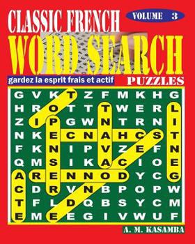 Paperback CLASSIC FRENCH Word Search Puzzles. Vol. 3 [French] Book
