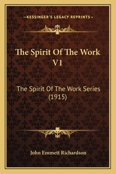 Paperback The Spirit Of The Work V1: The Spirit Of The Work Series (1915) Book