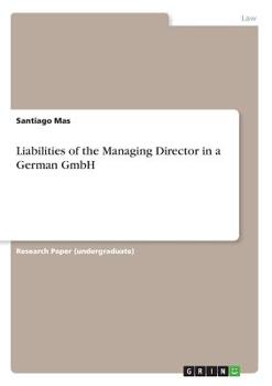 Paperback Liabilities of the Managing Director in a German GmbH Book