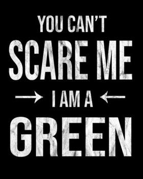 You Can't Scare Me I'm A Green: Green's Family Gift Idea