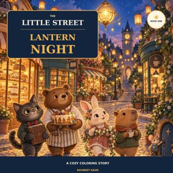 Paperback The Little Street: Lantern Night: A Cozy Coloring Story Book
