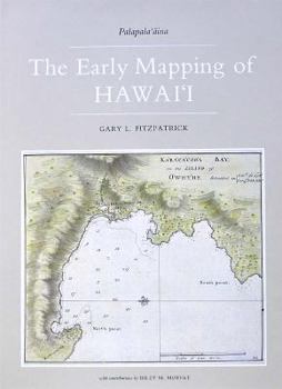 Hardcover The Early Mapping of Hawai'i (Palapala'aina, Vol 1) Book