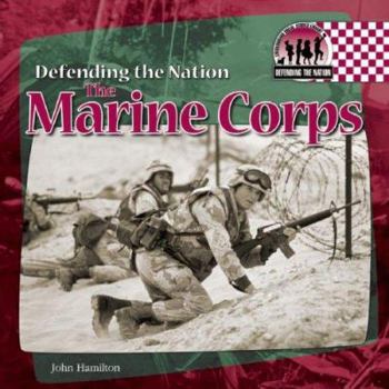 The Marine Corps (Defending the Nation) - Book  of the Defending the Nation