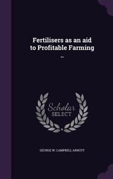 Hardcover Fertilisers as an aid to Profitable Farming .. Book