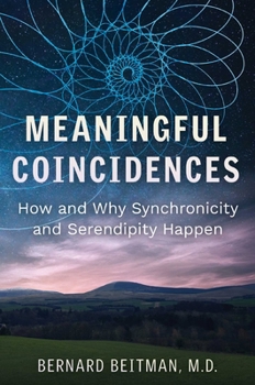 Paperback Meaningful Coincidences: How and Why Synchronicity and Serendipity Happen Book