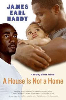 A House Is Not a Home: A B-Boy Blues Novel (B-Boy Blues (Paperback)) - Book #6 of the B-Boy Blues