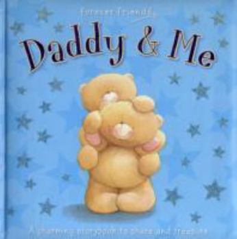 Hardcover Forever Friends: Daddy & Me (Gift Book) Book