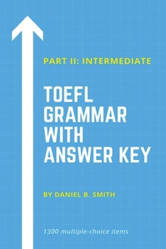 Paperback TOEFL Grammar With Answer Key Part II: Intermediate Book