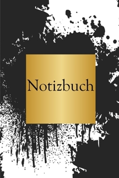 Notizbuch: Modern abstrakt schwarz Gold Notizbuch liniert 120 Seiten für Notizen Zeichnungen Formeln Organizer Tagebuch (German Edition)