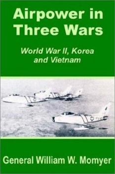 Paperback Airpower in Three Wars (World War II, Korea and Vietnam) Book