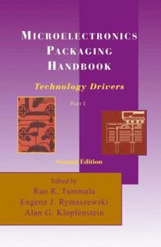 Hardcover Microelectronics Packaging Handbook: Technology Drivers Part I Book