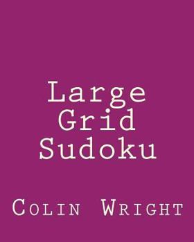 Paperback Large Grid Sudoku: Fun, Large Print Sudoku Puzzles [Large Print] Book