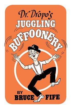 Paperback Dr. Dropo's Juggling Buffoonery Book