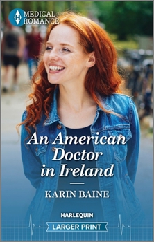 Mass Market Paperback An American Doctor in Ireland: Celebrate St. Patrick's Day with an Irresistible Irish Surgeon in This Captivating Medical Romance! [Large Print] Book