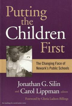 Paperback Putting the Children First: The Changing Face of Newark's Public Schools Book