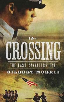 The Crossing - Book #1 of the Last Cavaliers