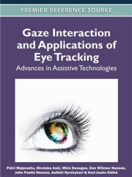 Hardcover Gaze Interaction and Applications of Eye Tracking: Advances in Assistive Technologies Book