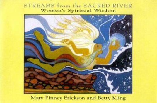 Paperback Steams from the Sacred River: Women's Spiritual Wisdom Book