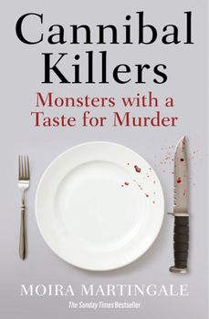 Paperback Cannibal Killers: Monsters with a Taste for Murder Book
